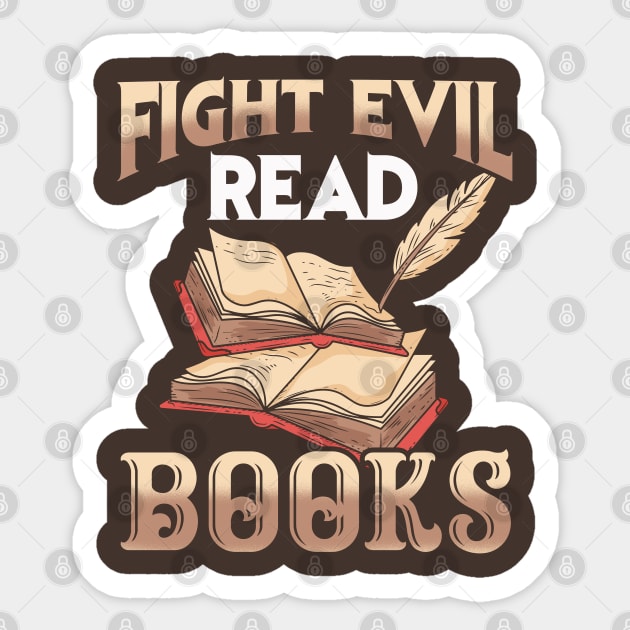 Fight Evil Read Books Literary Sticker by E
